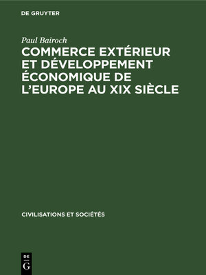 cover image of Commerce extérieur et développement économique de l'Europe au XIX siècle